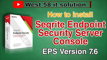 How to install Seqrite Endpoint Security Server Console – EPS Ver. 7.6 @west58itsolutions