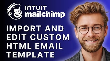 How to Import and Edit Custom HTML Email Template on Mailchimp | Step-by-Step Tutorial 2025