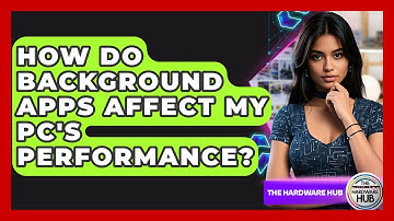 How Do Background Apps Affect My PC