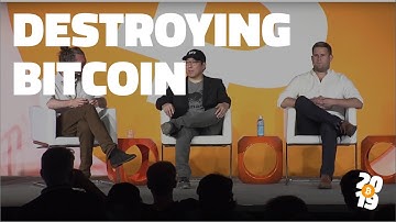 Bitcoin 2019: Destroying Bitcoin
