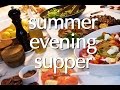 Dinner Party Tonight: Summer Evening Supper