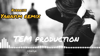 Kibariye - Yanayım - Remix (Tem Productıon) Yanayım Yanayım Ateşlerde Yanayım