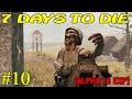 7 Days to Die Alpha 16 ► Осмотр бункера ► №10  (16+)