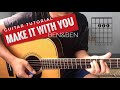 Make It With You Guitar Chords Tutorial (BEN & BEN VERSION)