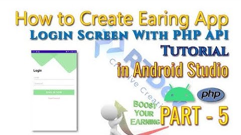 Create Login Page in Android Studio With  PHP API Part 5 - Earning APP
