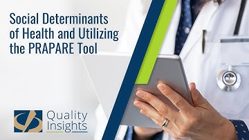 Social Determinants of Health and Utilizing the PRAPARE Tool