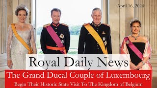 The Grand Ducal Couple Of Luxembourg Begins Their State Visit To Belgium! Plus, More #RoyalNews