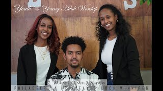 PEY worship  #youth #gospel music # eritrean tigrigna mezmur#winnipeg #canada #6 april 2024