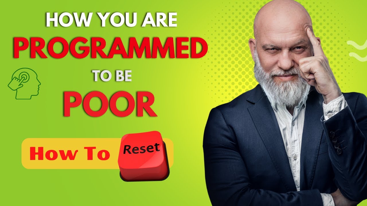 How you are PROGRAMMED to be poor and How to RESET It! - YouTube