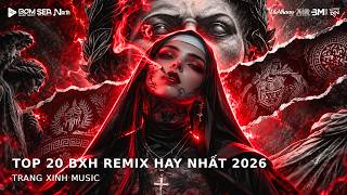 NHẠC REMIX TIKTOK SIÊU CUỐN 2026 - TOP 20 NHẠC REMIX XU HƯỚNG MỚI NHẤT 🎼 NHẠC TRẺ VINAHOUSE 2026