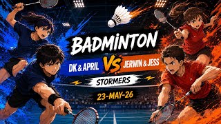 Badminton | DK & April vs Jerwin & Jess | Stormers | 23-May-26