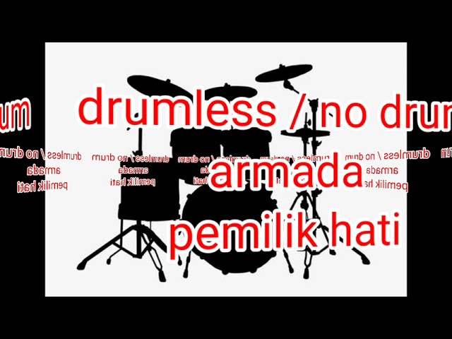 armada - pemilik hati drumless / no drum class=