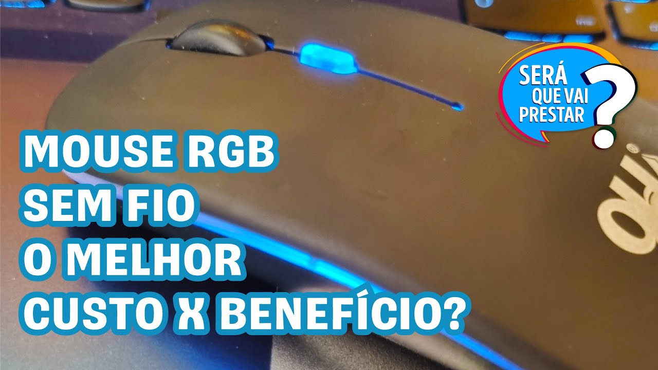 Mouse RGB sem fio com o Melhor Custo x Benefício
