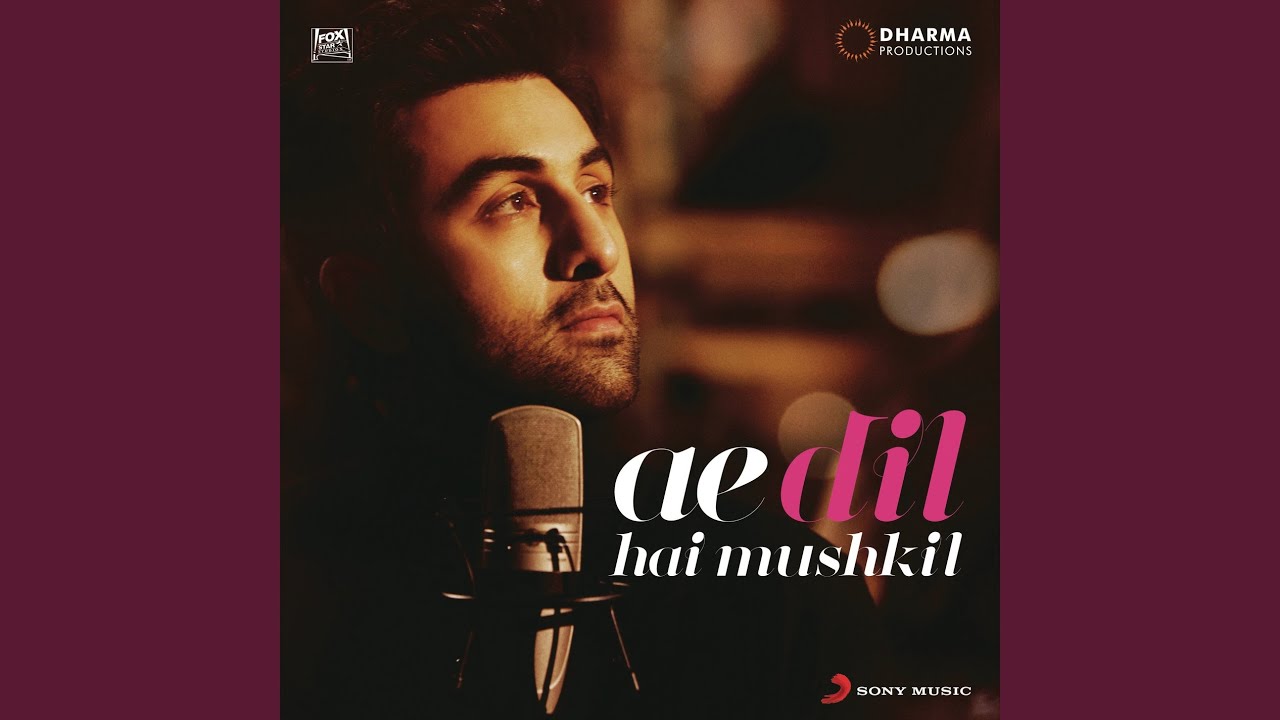Ae Dil Hai Mushkil Title Track (From 