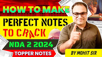 The Ultimate Guide to📝 Perfect Notes for NDA 2 2024 Exam | Best Study Tips 🔥 For Success | Mohit Sir