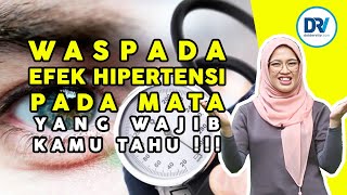 Efek Hipertensi Pada Mata Yang Wajib Diketahui