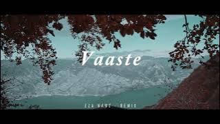 DJ INDIA VAASTE REMIX | EZA HANZ REMIX