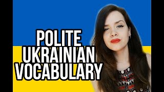 Ukrainian Polite Words: Hello, Goodbye, Thank you, Please, Sorry