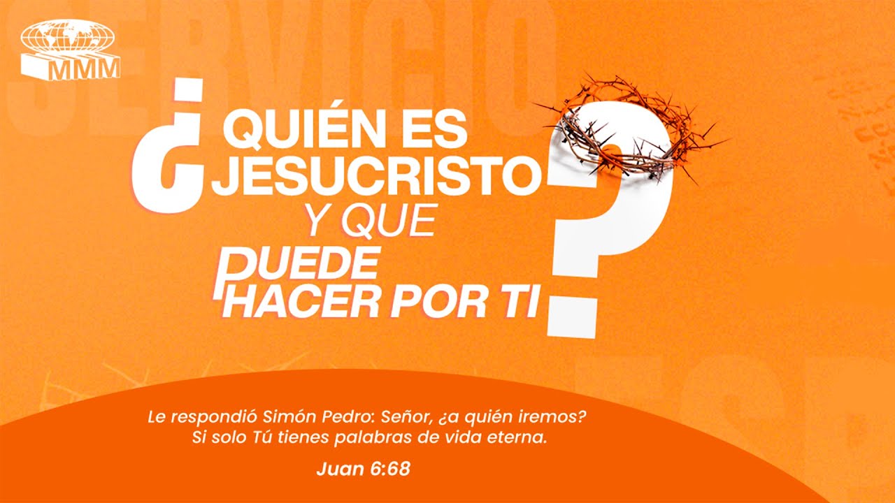 🟠 SERVICIO ESPECIAL | ¿Quién es Jesucristo y que puede hacer por tí ...