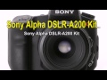 Sony Alpha DSLR A200 Kit