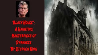 Black House: A Haunting Masterpiece of Darkness by Stephen King