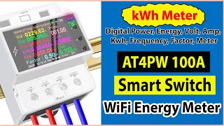 kWh Meter: AT4PW 100A Wifi Smart Energy Meter &amp; Switch 🛠✔