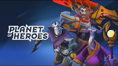 Planet of Heroes Android Gameplay (HD)