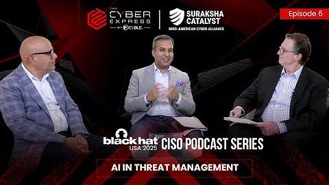 Black Hat USA 2025 | CISO Podcast Series – Episode 6 LIVE NOW