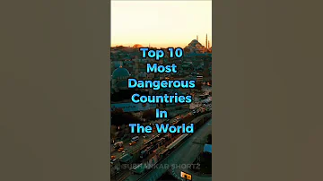 Top 10 Most Dangerous Countries In The World 2023 #shorts @SubhankarShortz