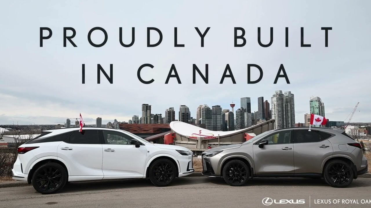 Did you know? The Lexus NX and RX are built in Canada