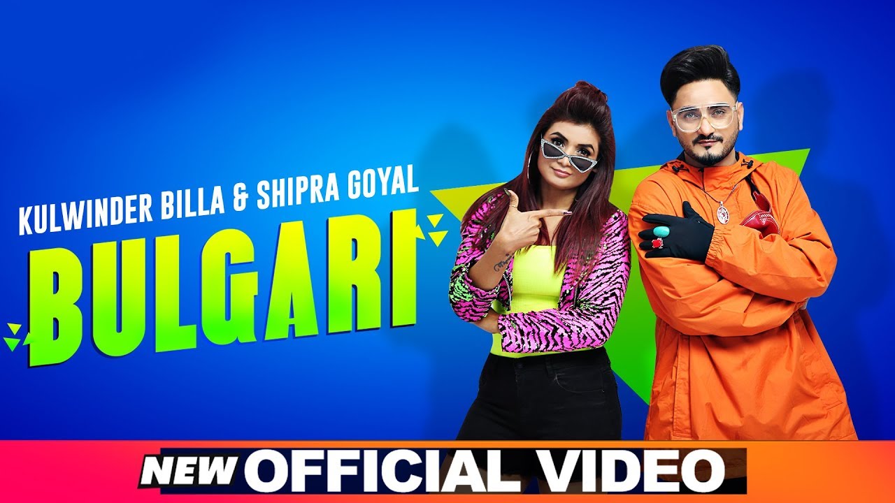 ⁣Kulwinder Billa | Shipra Goyal | Bulgari (Bvlgari) | Full Video | Dr Zeus | Latest Punjabi Song 2020