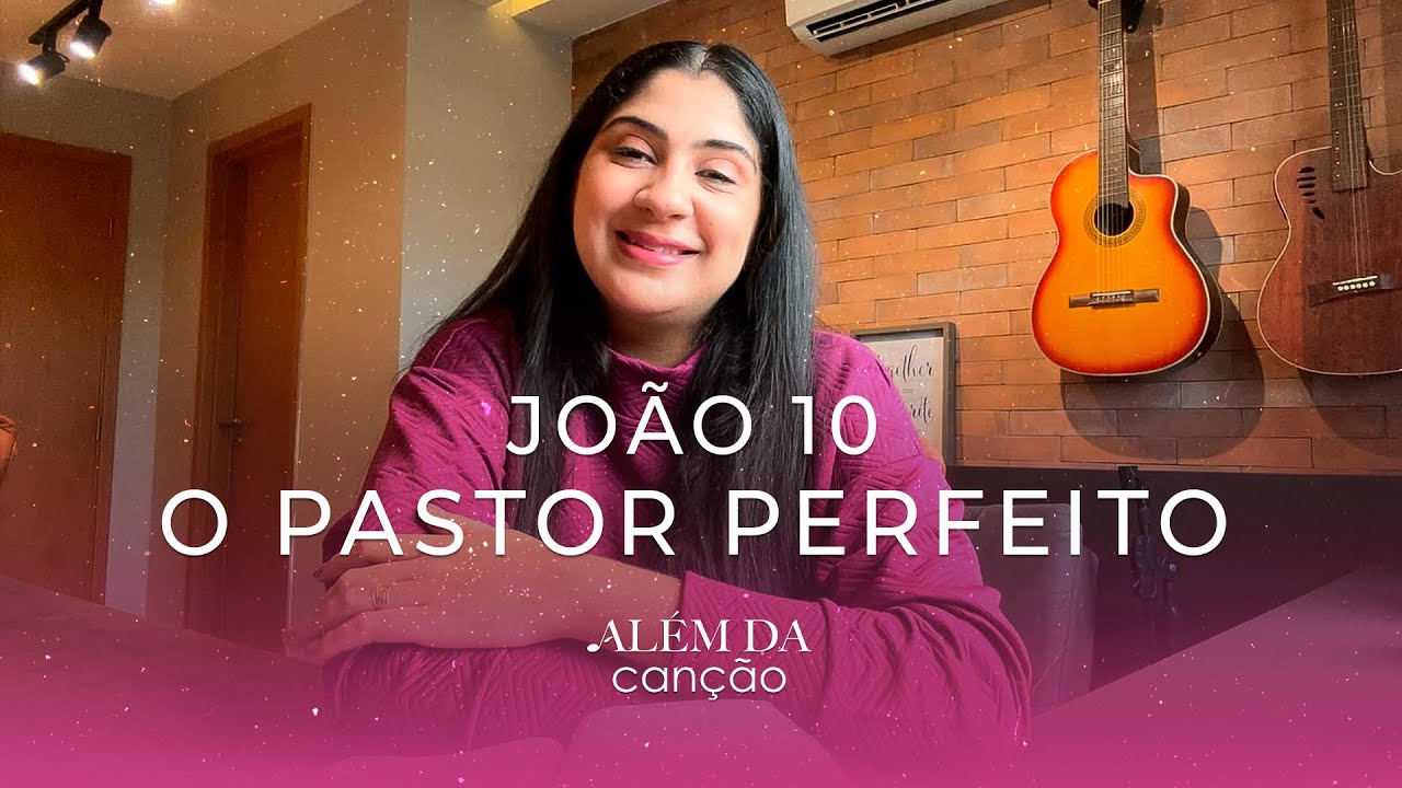 João 10 - O Pastor Perfeito