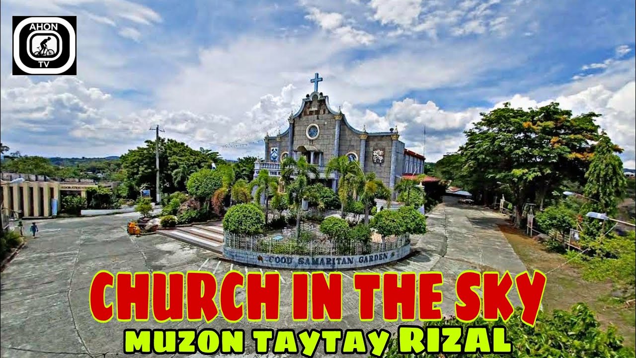 CHURCH IN THE SKY,MUZON TAYTAY RIZAL - YouTube
