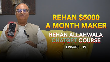 What Is Rehan $5000 a Month Maker GPT | Rehan Allahwala ChatGPT Course 2024 | EP 19