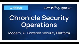 Experts Discuss Google's Chronicle Security Operations Platform