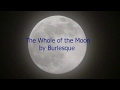The Whole of the Moon (Cover by Burlesque)