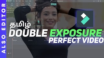 How to Edit Double Exposure video in Filmora x Tamil | Also Editor