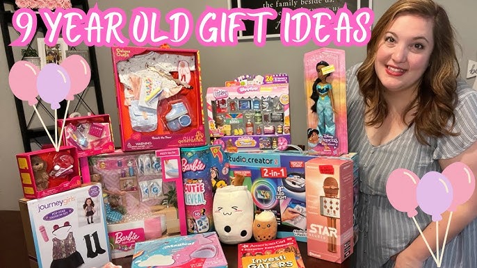 WHAT I GOT MY 9-YEAR-OLD  gift ideas for a 9-year-old girl 