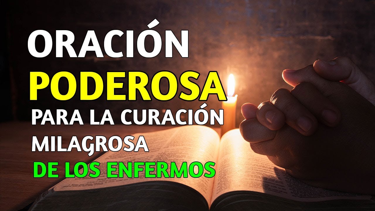 PODEROSA ORACIÓN PARA LA CURACIÓN MILAGROSA DE LOS ENFERMOS 🙏💫 - YouTube