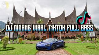 DJ MINANG VIRAL TIKTOK FULL BASS