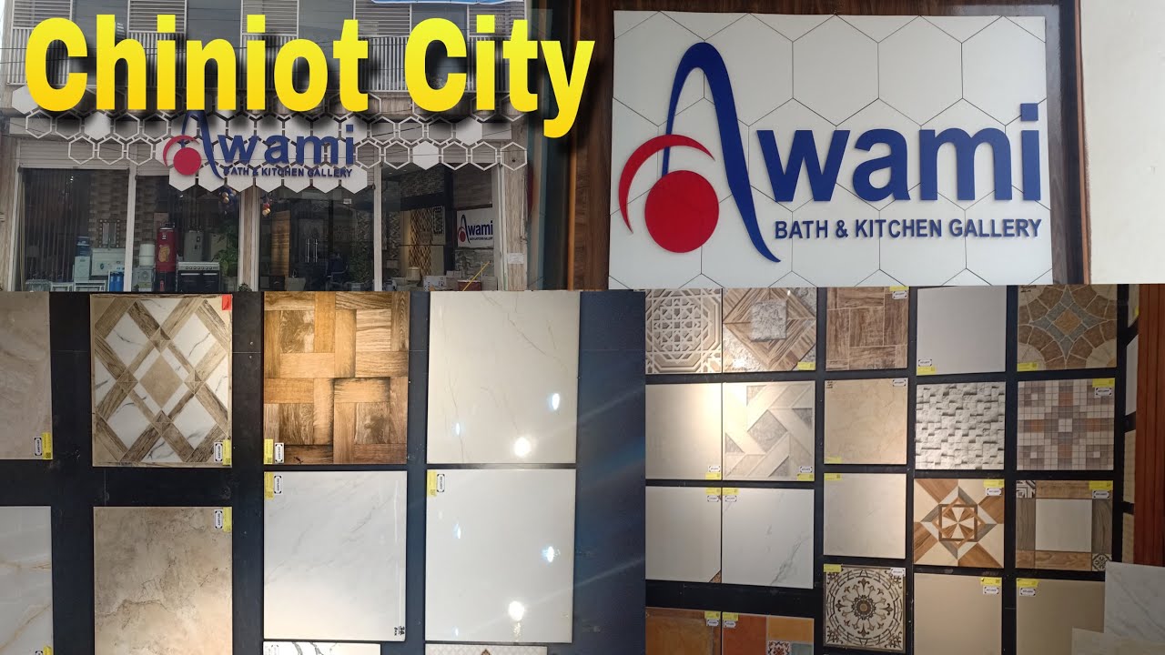 Awami Bath & Kitchen Gallery / Chiniot / We Have All Kinds Of Tiles And ...