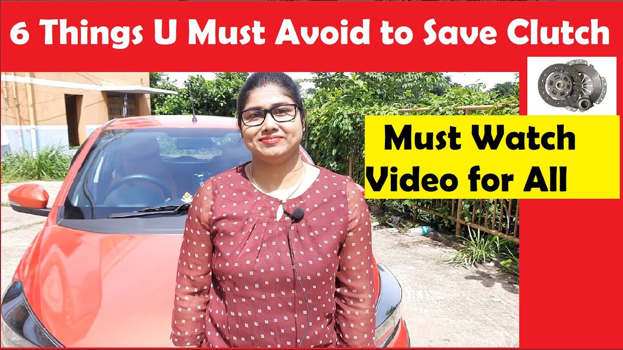 How to Save Clutch Plate of Your Car Tips To Extend Your Car's Clutch Life Manual