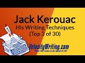 Jack Kerouac - His Writing Techniques - Top 3 of 30