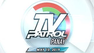 Tv Patrol Panay  May 10 2019