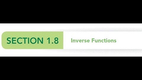 1.8 Inverse Functions