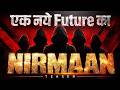 होगा एक नये Future का Nirmaan 🔥