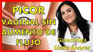 PICOR VAGINAL SIN AUMENTO DEL FLUJO, ¿COMO TRATAR? |Ginecologa Diana Alvarez