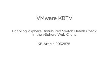 Enabling vSphere Distributed Switch Health Check in the vSphere Web Client KB2032878