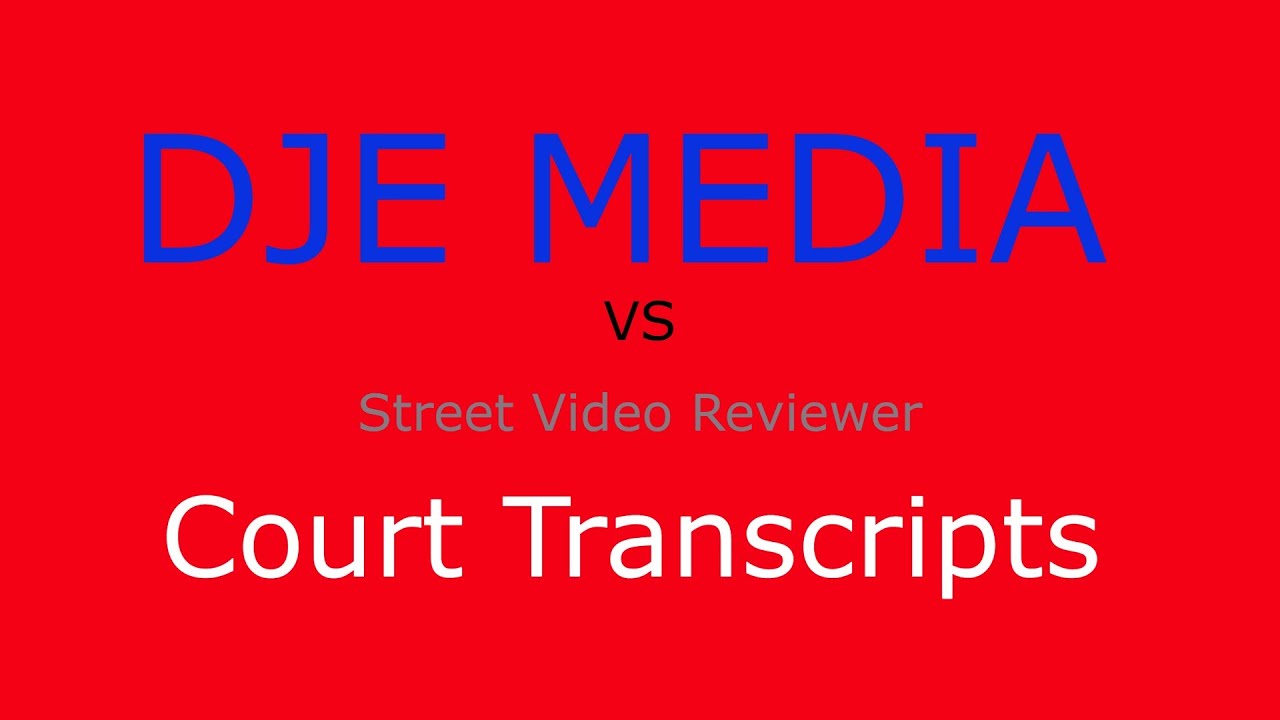 Could DJE Media Issue Court Proceedings against Street   Video Reviewer?