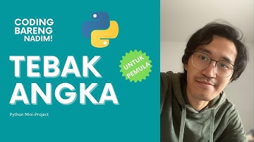 tebak angka (python untuk pemula) | coding bareng nadim